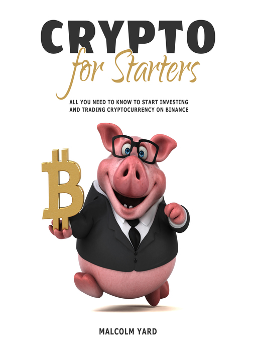 Title details for Crypto for Starters by Malcolm Yard - Available